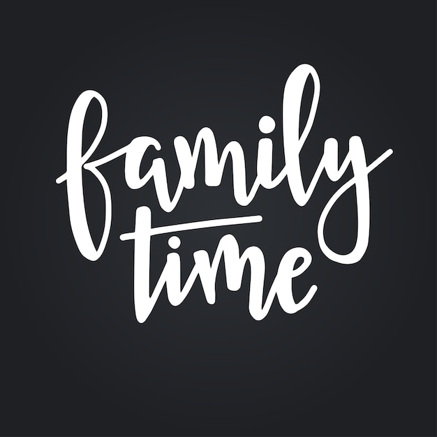 Family time Hand drawn typography poster. Conceptual handwritten phrase, hand lettered calligraphic design.