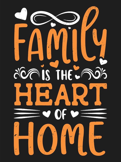 Familyistheheartofahometshirt