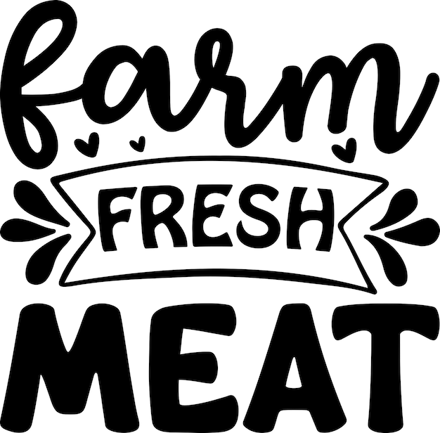 Farm Fresh Meat