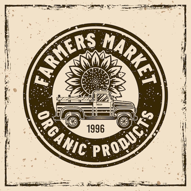 Farmers market vector vintage emblem label badge with pickup car and sunflower on background with removable grunge textures on separate layers