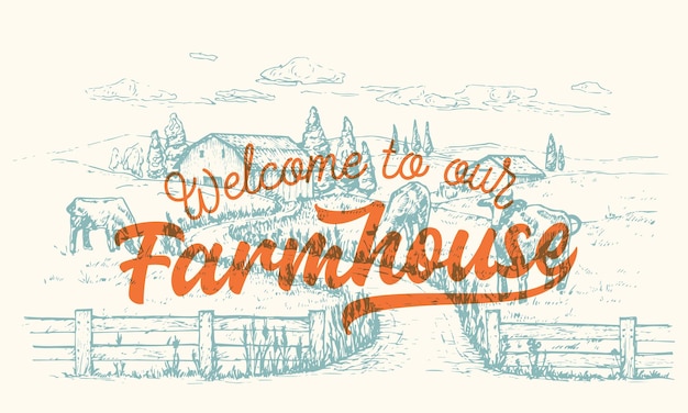 Farmhouse welcome quote lettering Retro hand drawn farm buildings with cows sketch style decorative illustration label apparel print Isolated