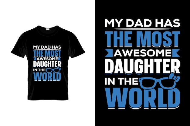 Father Day TShirt Design or Father Day poster Design Funny Father Quotes Father Typography