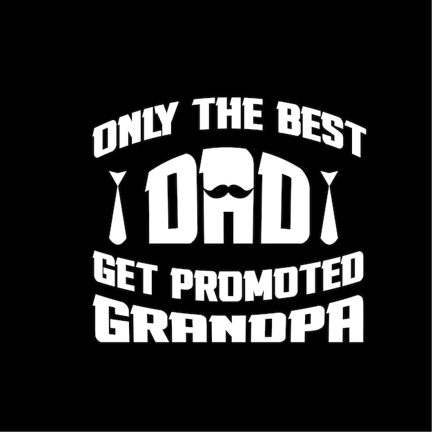 father's day tshirt design vector Premium Vector