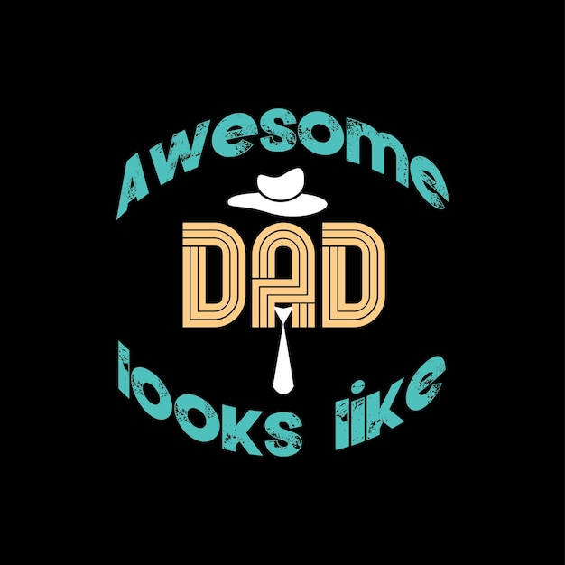 father's day tshirt design vector Premium Vector