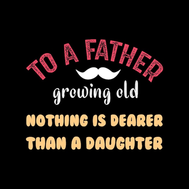 father's day tshirt design vector Premium Vector