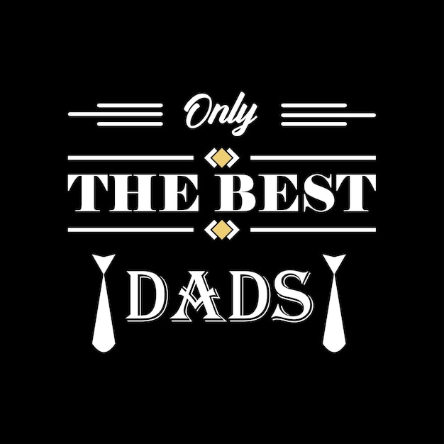 father's day tshirt design vector Premium Vector