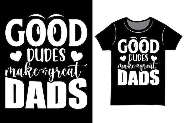 Father's Day typography t shirt design. Dad and son ever shirt.