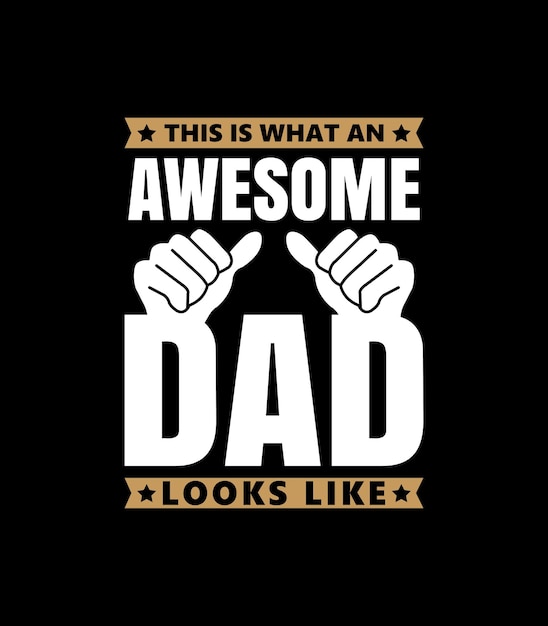 Father's Day Typography TShirt Design Vintage text background retro background