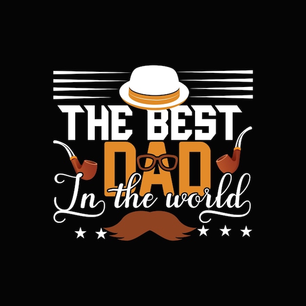 father t-shirt print, vector art, and Father's day items.