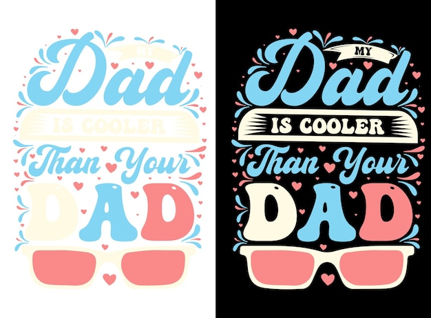 Fathers day t shirt design Dad T Shirt Design Vector Dad print tshirt Fathers Day Gift Dad Svg