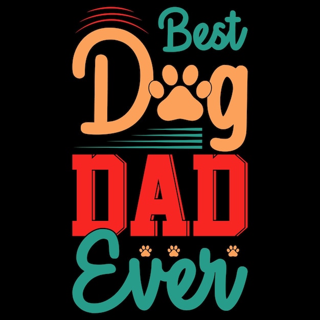 Fathers day t shirt design happy fathers day vector typography fathers birthday quotes