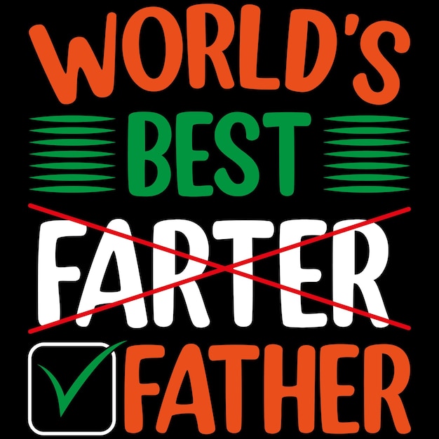 Fathers day t shirt design happy fathers day vector typography fathers birthday quotes