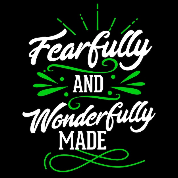 Fearfully And Wonderfully Made