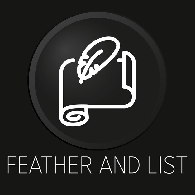 Feather and list minimal vector line icon on 3D button isolated on black background Premium VectorxA