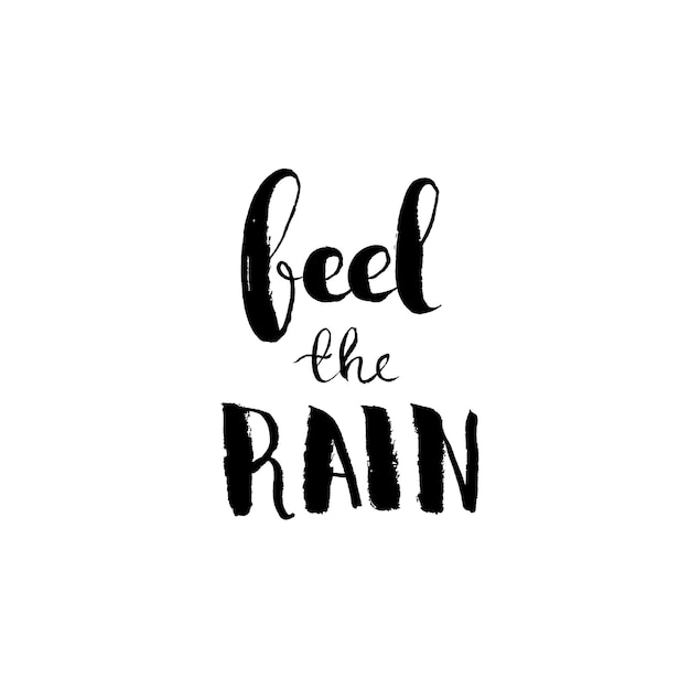 Feel the rain hand lettering vector