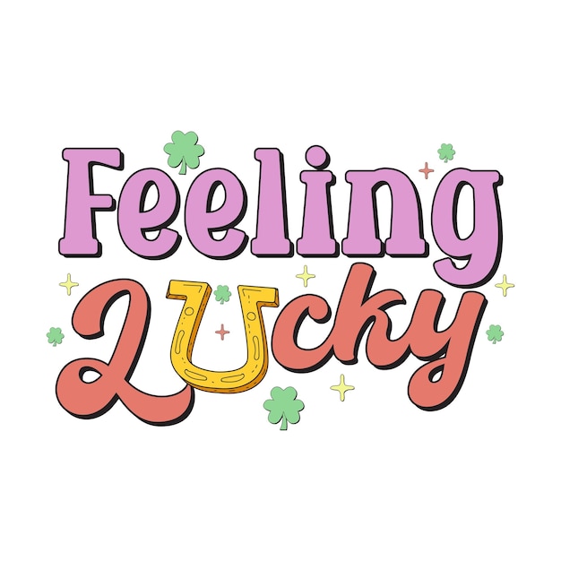 feeling lucky, st patricks day sublimation, st patrick's day illustration