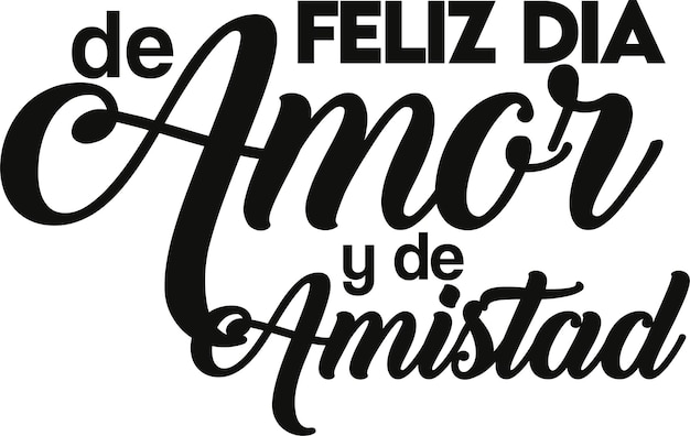 feliz dia de amor y amistad