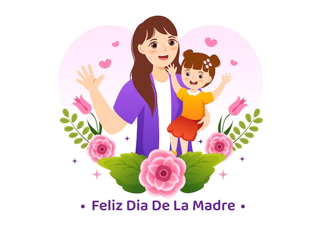 Feliz Dia De La Madre Illustration with Celebrating Happy Mother Day for Landing Page Templates