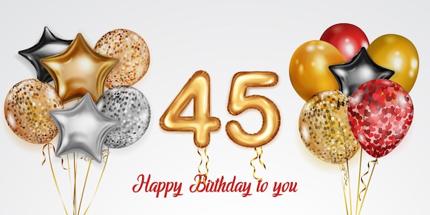 Festive birthday illustration with colored helium balloons big number 45 golden foil balloon and inscription Happy Birthday on white background