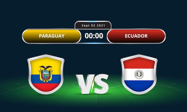 Fifa world cup 2022 Ecuador Vs Paraguay  football match scoreboard broadcast