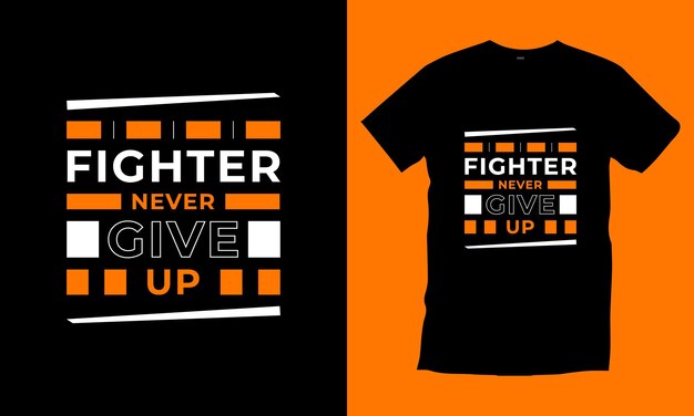 Fighter never give up typography tshirt design