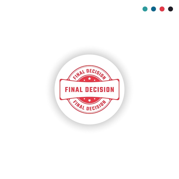 FINAL DECISION Sticker Sign or Stamp Round Label on White Background