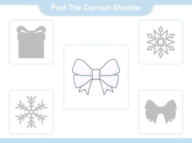 Find the correct shadow Find and match the correct shadow of Ribbon Educational children game