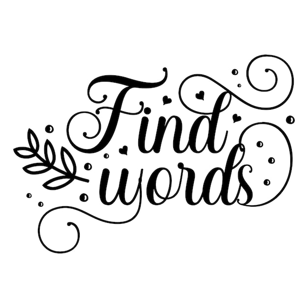 Find words Typography Premium Vector Design quote template