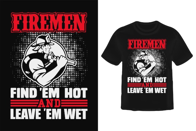 Firefighter T Shirt Design