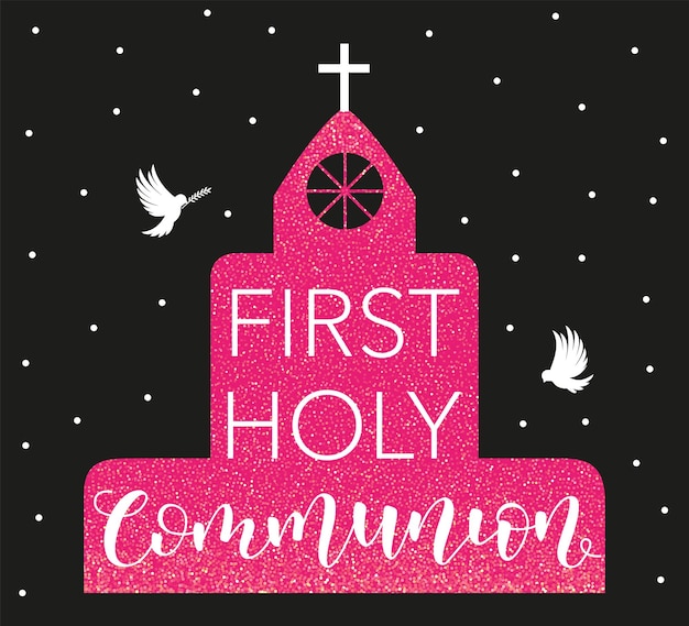 First Holy Communion Pink church and white lettering on black background