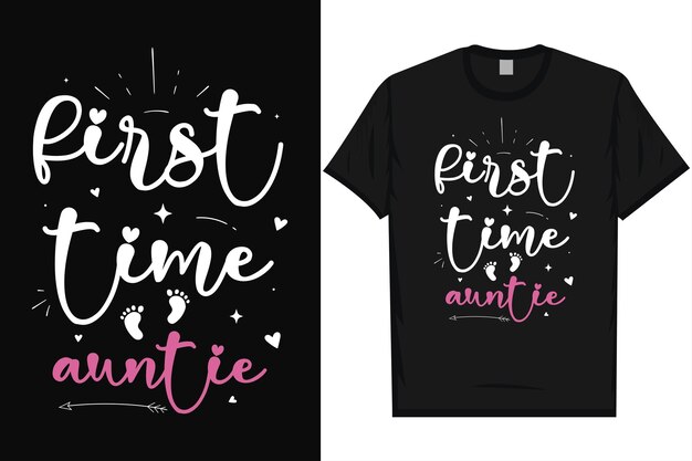 First time auntie happy mothers day typography tshirt design