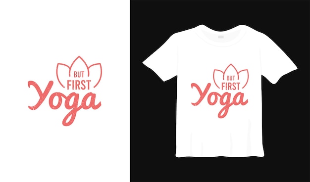 but first yoga typography tshirt design