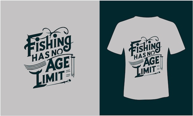 Vector fishing has no age limit typography tshirt design template