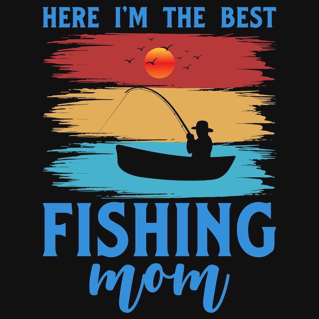 Fishing mom tshirt design