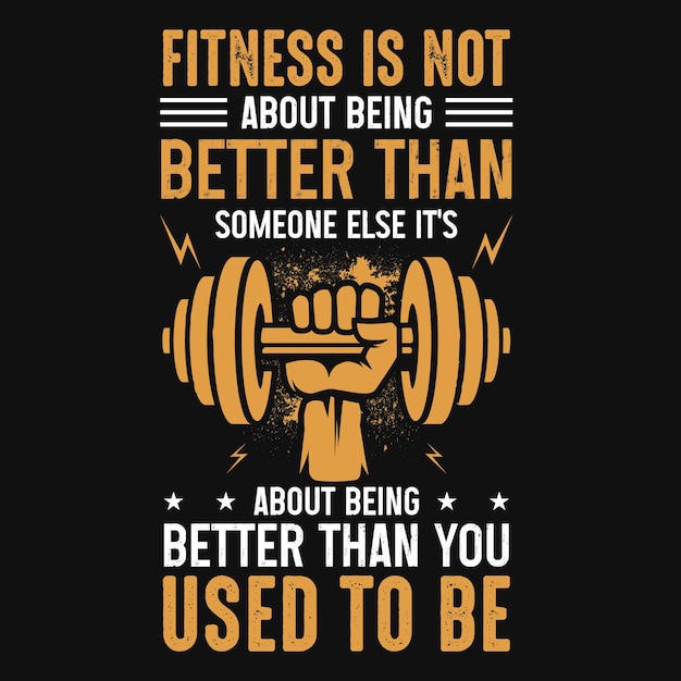 Fitness is not about being better than gym t-shirt design