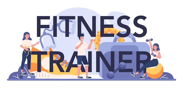 Vector fitness trainer typographic header. workout in the gym with professional sportsman.