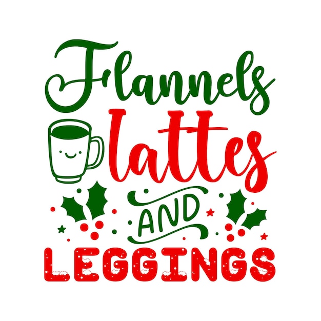 Flannels lattes and leggings Unique typography element Premium Vector Design