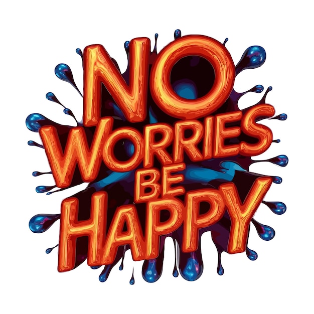 Flat motivational lettering no warrior be happy vector illustration design