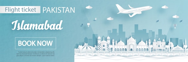 Flight and ticket advertising template with travel to Islamabad, Pakistan concept and famous landmarks in paper cut style   illustration