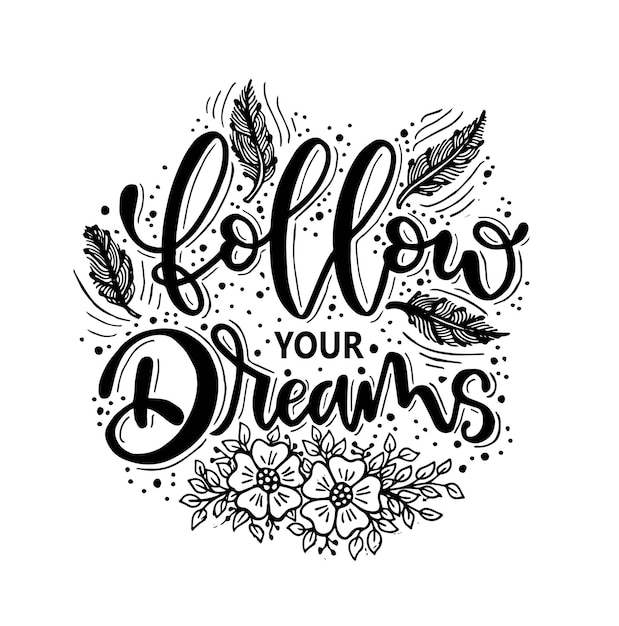 Follow your dreams hand lettering with ornament