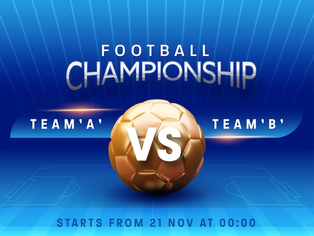 Football Competition Flyer or Poster Template with Golden Realistic Football and Match Day Details Blue Background