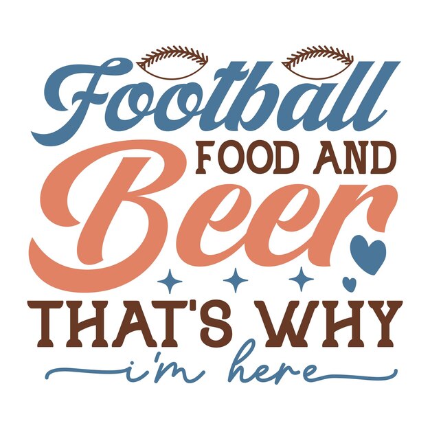 Football food and beer that's why i'm here Retro SVG Design