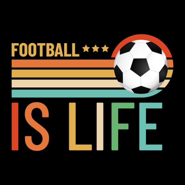 Football Is Life Shirt Design