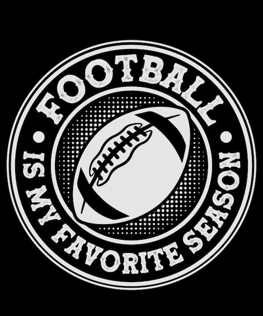 Football is my favorite season, American Football t-shirt graphics and merchandise design