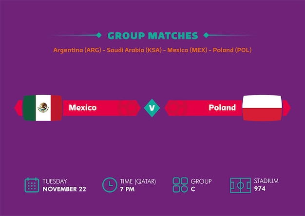 Football world cup, Qatar 2022. Match schedule of Mexico vs Poland with flags. World cup.