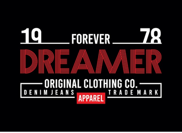 Forever dreamer typography design t shirt ready to print premium vector