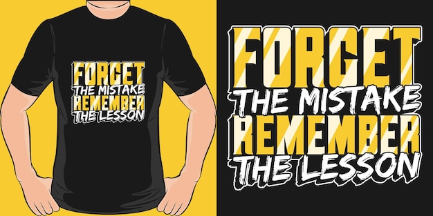 Forget the Mistake Remember the Lesson Motivation Typography Quote TShirt Design