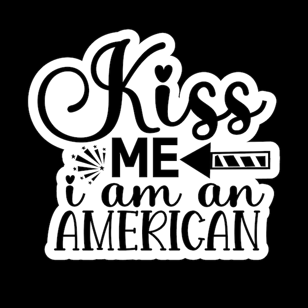 Fourth of July sticker svg T shirt Design