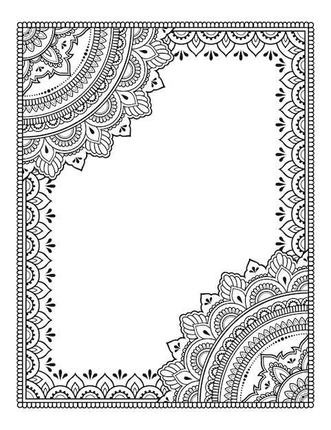 Frame in eastern tradition Stylized with henna tattoos decorative pattern for decorating covers for book notebook casket magazine postcard and folder Flower border in mehndi style