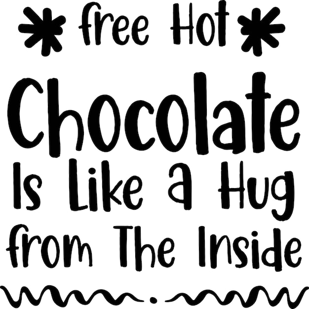 Vector free hot chocolate is like a hug from the inside svg cut file